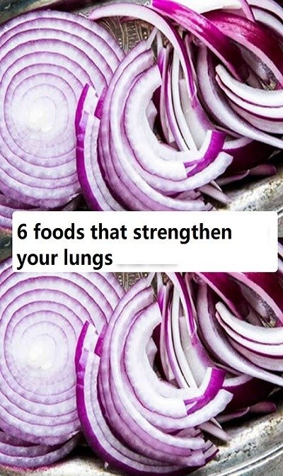 6 Foods to Strengthen Your Lung